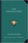 The Untilled Field