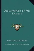 Observations by Mr. Dooley