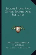 Sultan Stork and Other Stories and Sketches