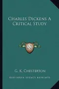 Charles Dickens a Critical Study