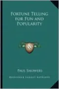 Fortune Telling for Fun and Popularity