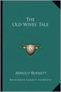 The Old Wives' Tale