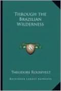 Through the Brazilian Wilderness