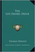 The Life Daniel Defoe