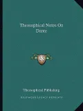 Theosophical Notes on Dante
