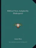 Biblical Texts Adopted by Shakespeare