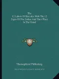 The 12 Labors of Hercules with the 12 Signs of the Zodiac and Their Place in the Octad