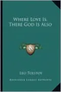 Where Love Is, There God Is Also