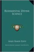 Rudimental Divine Science