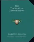 The Teaching of Zarathushtra