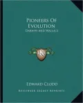 Pioneers of Evolution: Darwin and Wallace