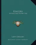 Kincora: An Irish Folk History Play