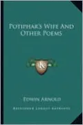 Potiphar's Wife And Other Poems