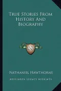 True Stories from History and Biography