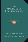 The Maxims of La Rochefoucauld