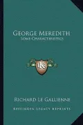 George Meredith: Some Characteristics