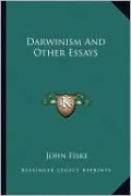 Darwinism And Other Essays