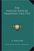 The English Radical Tradition 1763-1914