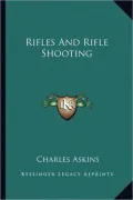 Rifles And Rifle Shooting