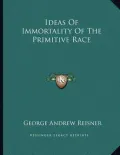 Ideas of Immortality of the Primitive Race