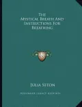 The Mystical Breath and Instructions for Breathing