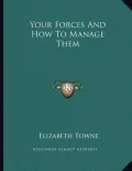 Your Forces and How to Manage Them