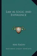Law as Logic and Experience