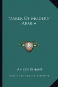 Maker of Modern Arabia