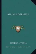Ah, Wilderness
