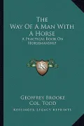 The Way of a Man with a Horse