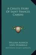 A Child's Story of Saint Frances Cabrini