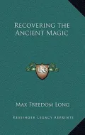 Recovering the Ancient Magic