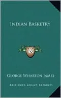 Indian Basketry