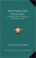 Bouvard and Pecuchet: A Tragi Comic Novel of Bourgeois Life