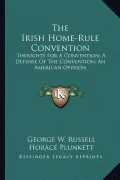 The Irish Home-Rule Convention