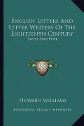 English Letters and Letter Writers of the Eighteenth Century: Swift and Pope