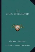 The Stoic Philosophy