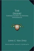 The Desert: Further Studies in Natural Appearances