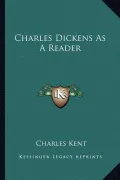 Charles Dickens as a Reader