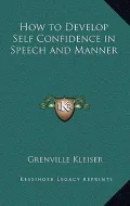 How to Develop Self Confidence in Speech and Manner