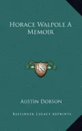 Horace Walpole a Memoir