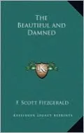 The Beautiful and Damned