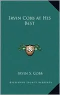 Irvin Cobb at His Best