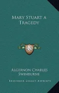 Mary Stuart a Tragedy