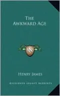 The Awkward Age
