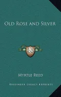 Old Rose and Silver