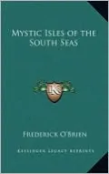 Mystic Isles of the South Seas