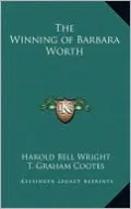 The Winning of Barbara Worth
