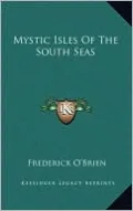 Mystic Isles Of The South Seas