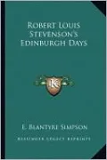 Robert Louis Stevenson's Edinburgh Days